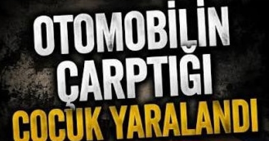 aracin_carptigi_cocuk_yaralandi_h91771_5aeee.jpg